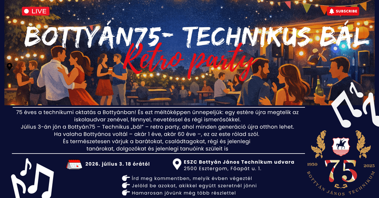 Bottyán75 – Technikus „bál” – retro party