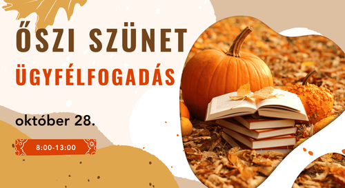 Ügyfélfogadás az őszi szünetben